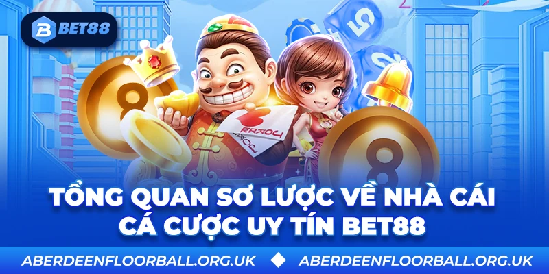 Tổng quan sơ lược về nhà cái cá cược uy tín Bet88